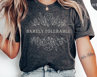Pride and Prejudice Shirt: Barely Tolerable Jane Austen Book Lover Tee