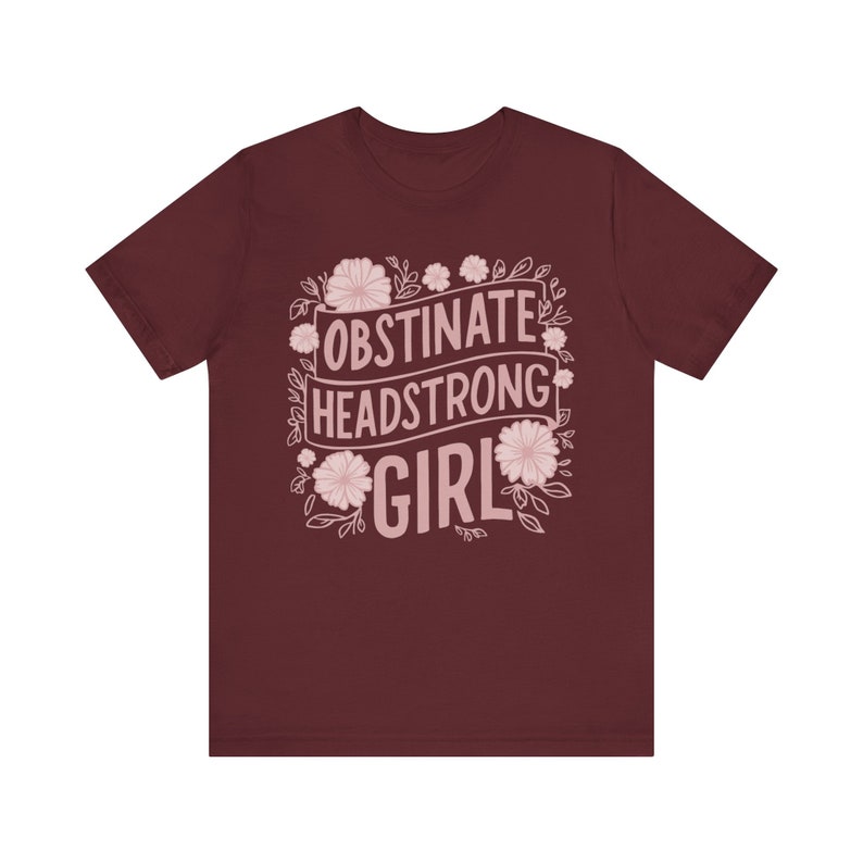 Obstinate Headstrong Girl Shirt: Jane Austen Feminist Tee image 6