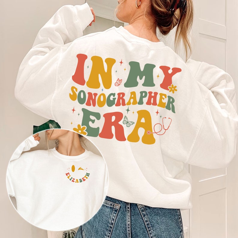 Personalized Sonographer Sweatshirt, in My Sonographer Era Shirt ...