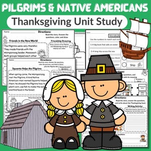 May include: Thanksgiving Unit Study worksheet with illustrations of Pilgrims, Native Americans, a ship, and a wooden house. The text includes directions, vocabulary, and writing activities about the Thanksgiving holiday.