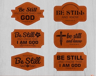 Be Still and Know That I Am God SVG, Psalm 46:10 Hat Patch Laser Engraving File, Christian Leather Patch Design