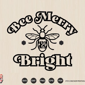 May include: Black and white graphic design featuring a bee with the text "Bee Merry & Bright" in a retro font.