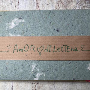 AMOR DI LETTERA - 3 Buste  fatte a mano con relativo biglietto e decorazioni  realizzate con carta fatta  a mano 100% ,ecosostenibile.
