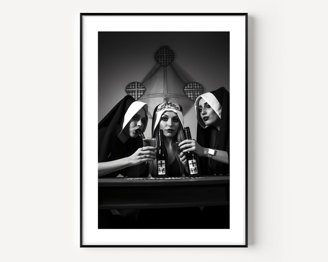 Nuns Drinking Alcohol Print, Humor Nuns, Funny Vintage Black and White