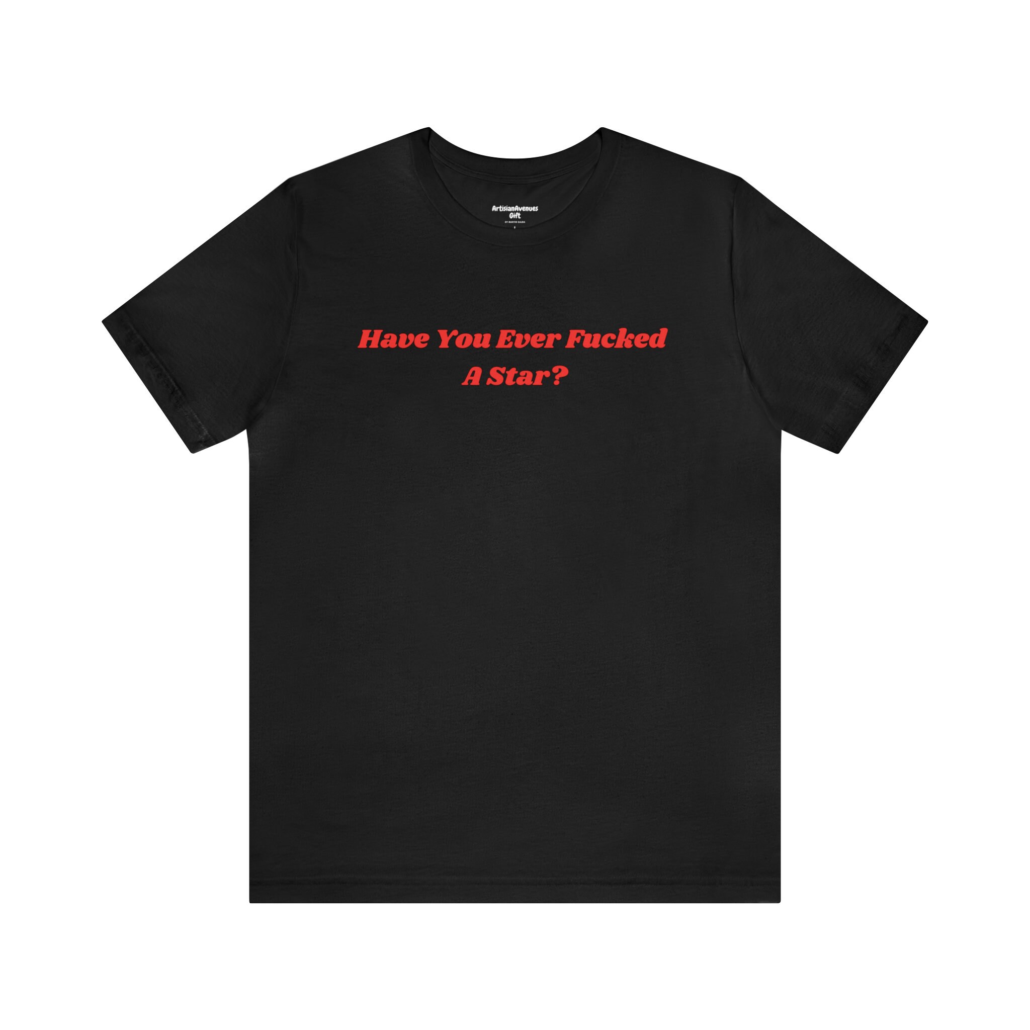 Have You Ever Fucked a Star Tee, Fashion Tee, Y2K T-shirt - Etsy