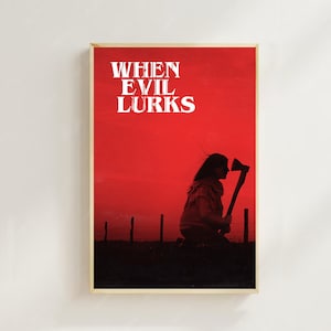 When Evil Lurks (2023) - Cartaz de filme (estilo regular) Impressão de arte, decoração para casa, cartaz de arte para presente, impressão de pôsteres de filmes de arte, cartaz de tela