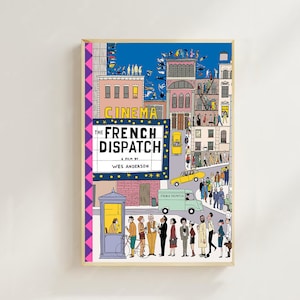 May include: A colorful illustration of a city street scene with a movie theater marquee that reads "The French Dispatch, A Film by Wes Anderson". The illustration is in a cartoon style and features a variety of people and cars.