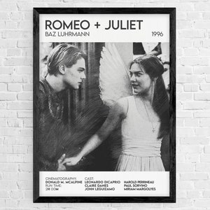 May include: Black and white movie poster for Romeo + Juliet, a 1996 film directed by Baz Luhrmann. The poster features Leonardo DiCaprio and Claire Danes as Romeo and Juliet, with the film's title and director's name at the top.