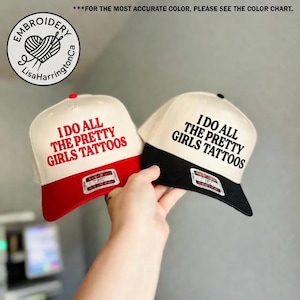 Embroidered I Do All The Pretty Girls Tattoos Hat, Funny Trucker Hat,  Gift For Tattoo Artist, Trendy Streetwear Hat