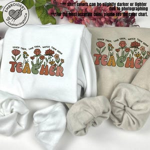 Embroidered Teach Them Love Them Watch Them Grow Shirt, Teacher Appreciation, Cute Teacher, Teacher Life Tee, Floral Teacher Shirt