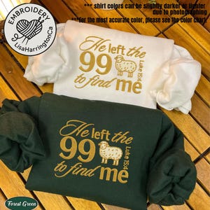 He Left the 99 to Find Me Embroidered Sweatshirt, Christian Faith Shirt, Jesus and Sheep Embroidery, Bible Verse Religious Shirt Gift