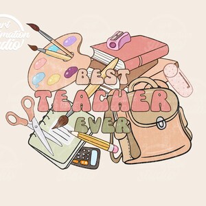 Best Teacher Ever PNG, Sublimation Digital Design Download, Back to School png, Teacher png, School Teacher, Educator png, Retro sublimation