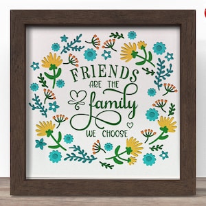 3D FRIENDS-svg - vrienden zijn de familie die we kiezen shadow box SVG, Cricut SVG-bestand, inspirerend citaat shadow box-bestand, CrafterLobby
