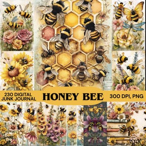 May include: A digital junk journal featuring watercolor illustrations of honey bees, flowers, and honeycomb. The image includes the text "HONEY BEE" and "230 DIGITAL JUNK JOURNAL 300 DPI, PNG". The color palette includes yellow, pink, and green.