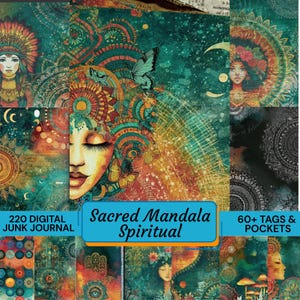 Peut inclure: Un kit de journal créatif numérique comprenant 220 pages et 60 étiquettes et pochettes sur le thème des mandalas sacrés et de la spiritualité. Les illustrations présentent des tons turquoise, orange et or, des motifs complexes et des visages.
