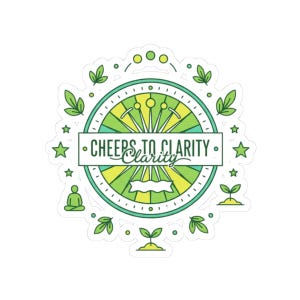 Peut inclure: Autocollant circulaire avec un design vert et jaune. Il présente le texte « Cheers to Clarity » dans une bannière, entouré de feuilles, d'étoiles et d'une petite figurine en position méditative. Le design est épuré et moderne.