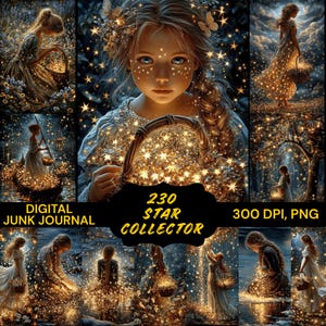 May include: A digital junk journal with a fantasy theme, featuring images of a young person holding a basket of glowing stars. Other images show figures and scenes with a starry, magical aesthetic. The text "230 STAR COLLECTOR" is displayed. The images are 300 DPI, PNG.
