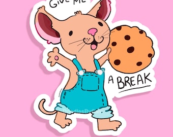May include: A cartoon mouse wearing blue overalls and holding a chocolate chip cookie. The mouse is smiling and says "Give me a break".
