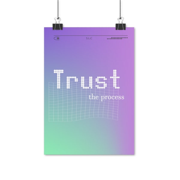 Trust the process graphic design poster