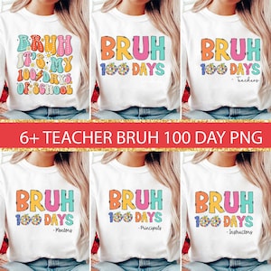 Bruh 100 Days Of School Teacher Png, 100 Days Teacher Png, Kids 100 Days Brighter Png, 100 Days Of School Png, Teacher Png, Back To School