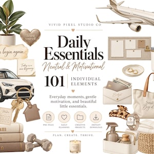 May include: A digital collection of 101 neutral-toned graphic elements including a potted plant, airplane, SUV, tumbler, tote bag, books, dumbbells, and motivational text. The central text reads Daily Essentials, Neutral & Motivational, 101 Individual Elements.