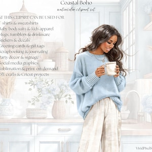 May include: Watercolor clipart set titled "Coastal Boho." The image features a woman in a light blue sweater and cream-colored pants holding a mug. Text lists uses for the clipart: t-shirts, baby apparel, mugs, stickers, greeting cards, scrapbooking, party decor, social media graphics, sublimation, and DIY crafts.