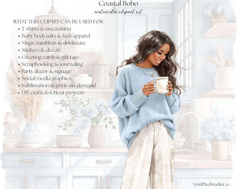May include: Watercolor clipart set titled "Coastal Boho." The image features a woman in a light blue sweater and cream-colored pants holding a mug. Text lists uses for the clipart: t-shirts, baby apparel, mugs, stickers, greeting cards, scrapbooking, party decor, social media graphics, sublimation, and DIY crafts.