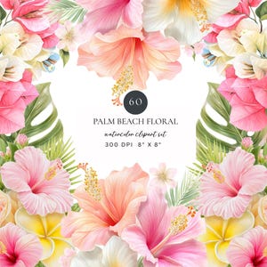Palm Beach Floral Clipart | Tropical Hibiscus Plumeria Flowers |  Monstera Palm Leaves PNG | Preppy Tropical Floral PNGS