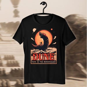 Retro Dune Shirt: Fear... Gift for Dune lover. Sandworm Dune Merchandise