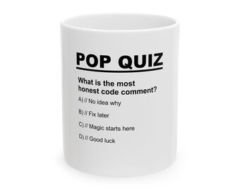 Tasse de programmation Pop Quiz - Tasse à café avec commentaire de code amusant pour les développeurs