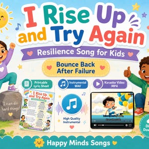 May include: A vibrant digital graphic advertising a resilience song for children, titled "I Rise Up and Try Again." The image includes cartoon illustrations of children, musical notes, and a rainbow. Features a printable lyric sheet, instrumental WAV, and karaoke video.