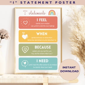May include: A printable poster with a rainbow and hearts, titled "I" Statement Poster. The poster has four sections with the headings "I Feel", "When", "Because", and "I Need". Each section has a description of how to use "I" statements.