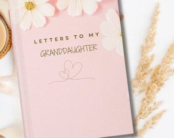 Grandma Journal Letters to my Granddaughter Journal New Grandma Gift Memory Book Granddaughter Keepsake Granddaughter Letters from Grandma