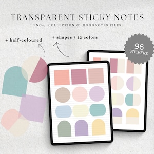 May include: A set of 96 transparent sticky notes in 12 colors and 4 shapes. The notes are shown on a tablet screen and include squares, circles, half circles, and arches. The notes are labeled "Transparent Sticky Notes" and "PNGs, Collection & Goodnotes Files".