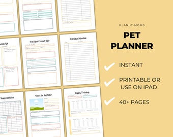 May include: A printable pet planner with a yellow, orange, and teal color scheme. The planner includes sections for pet bucket list, pet sitter contact info, pet sitter schedule, pet responsibilities, notes for pet sitter, and puppy training. The text "PLAN IT MOMS PET PLANNER" is at the top of the page. The text "INSTANT PRINTABLE OR USE ON IPAD 40+ PAGES" is on the right side of the page.