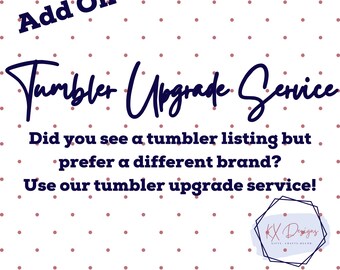 KXD - Tumbler Upgrade Service