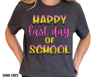 Last Day of School Shirt for Teachers, Teacher Summer Shirts, Summer T-Shirt, Teacher Tee, Teacher Gifts, Teacher Team Shirt, End of School