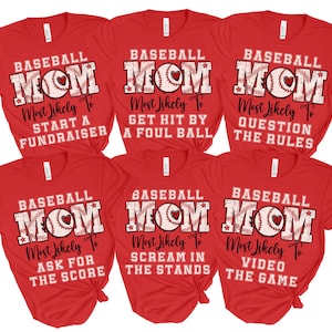 Baseball Mom Group Shirts, Most Likely To Matching Baseball Shirts, Baseball Mama Group Tee, Funny Baseball Game Day Shirt, Sports Mama Gift
