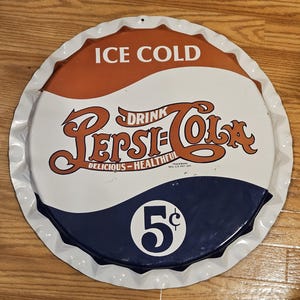 Vintage Pepsi Cola Metal Sign.  18-1/2&quot; in Diameter.  Ice Cold Drink Pepsi Cola Delicious - Healthful 5 Cents.