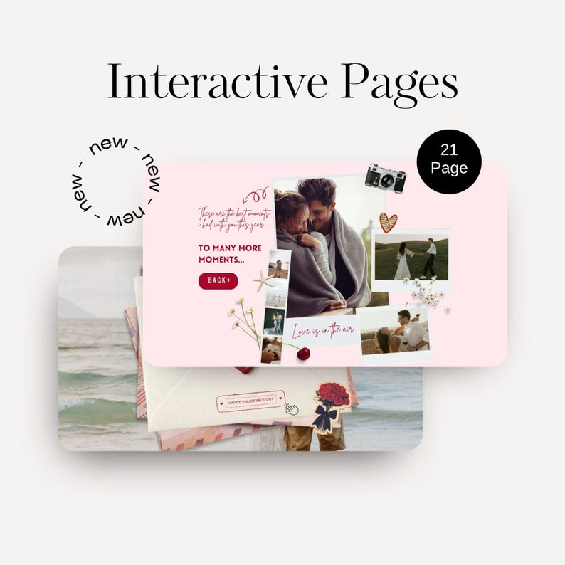 May include: A pink and white interactive photo album with the text "Interactive Pages." The album features romantic photos, the text "Love is in the air," and the phrase "To many more moments..." A black circle reads "21 Page."