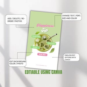 May include: A digital template for a social media post featuring a green background, a glass of iced matcha with coconut milk and mint syrup, and text including Happiness Sip and Order Now. The design includes callouts for editing features.