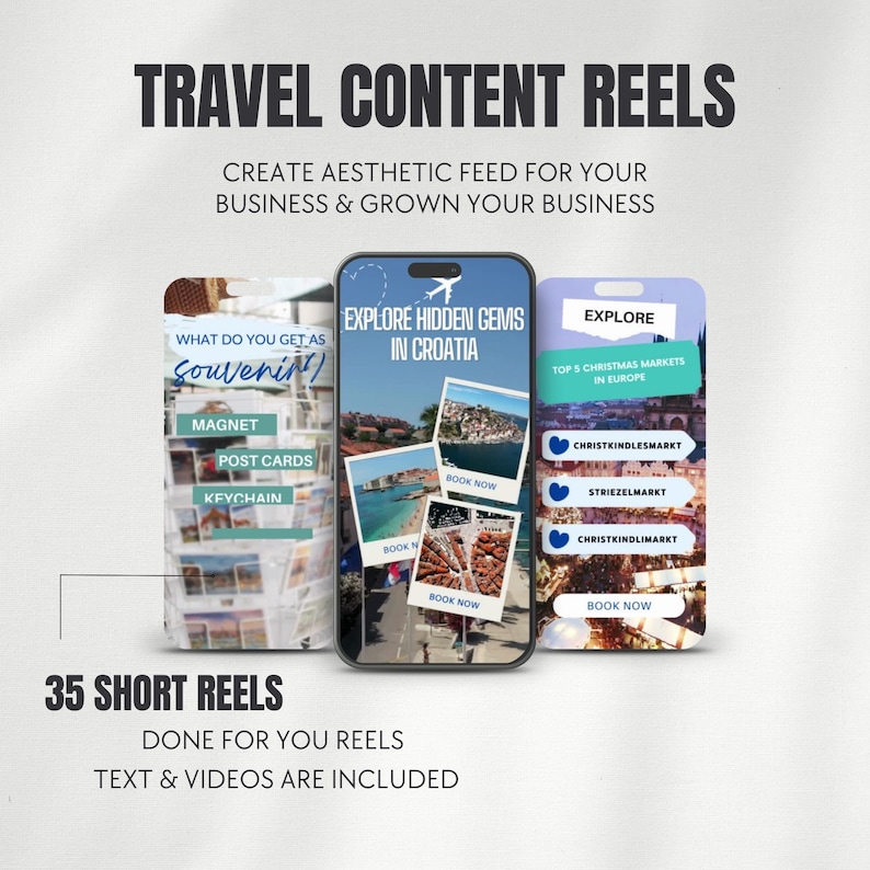 May include: Three phone screen mockups showing travel content reels. The first reel is titled "What do you get as souvenir?" and lists magnet, post cards, and keychain. The second reel is titled "Explore hidden gems in Croatia" and shows photos of the Croatian coastline. The third reel is titled "Explore Top 5 Christmas Markets in Europe" and lists Christkindlesmarkt, Striezelmarkt, and Christkindlimarkt.