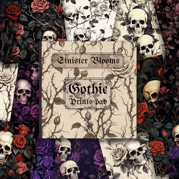 Sinister Blooms : Gothic Prints Pad. Decorative Paper for scrapbooking, card making, arts and crafts