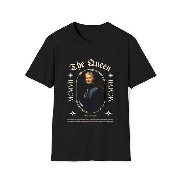 Maria Montessori The Queen Unisex Softstyle T-Shirt