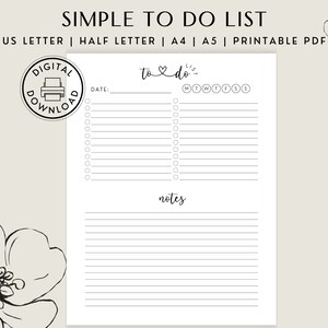 May include: A printable to-do list with a simple design. The list includes a section for daily tasks and a notes section. The list is available in US Letter, Half Letter, A4, and A5 sizes.