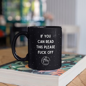 Wenn Sie dies lesen können, bitte fuck off, explizite Kaffeetasse, lustige Kaffeetasse, sprechen Sie nicht mit mir, bevor Sie meine Kaffeetasse, Kaffeetasse für Erwachsene, Geschenke
