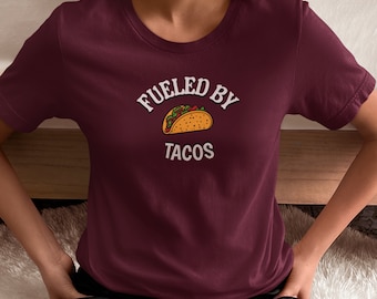 Chemise Alimenté par des tacos, chemise à tacos, chemise à tacos amusante, chemise nourriture amusante, chemise nourriture, humour tacos, articles à tacos amusants, tacos mardi, carburant pour tacos