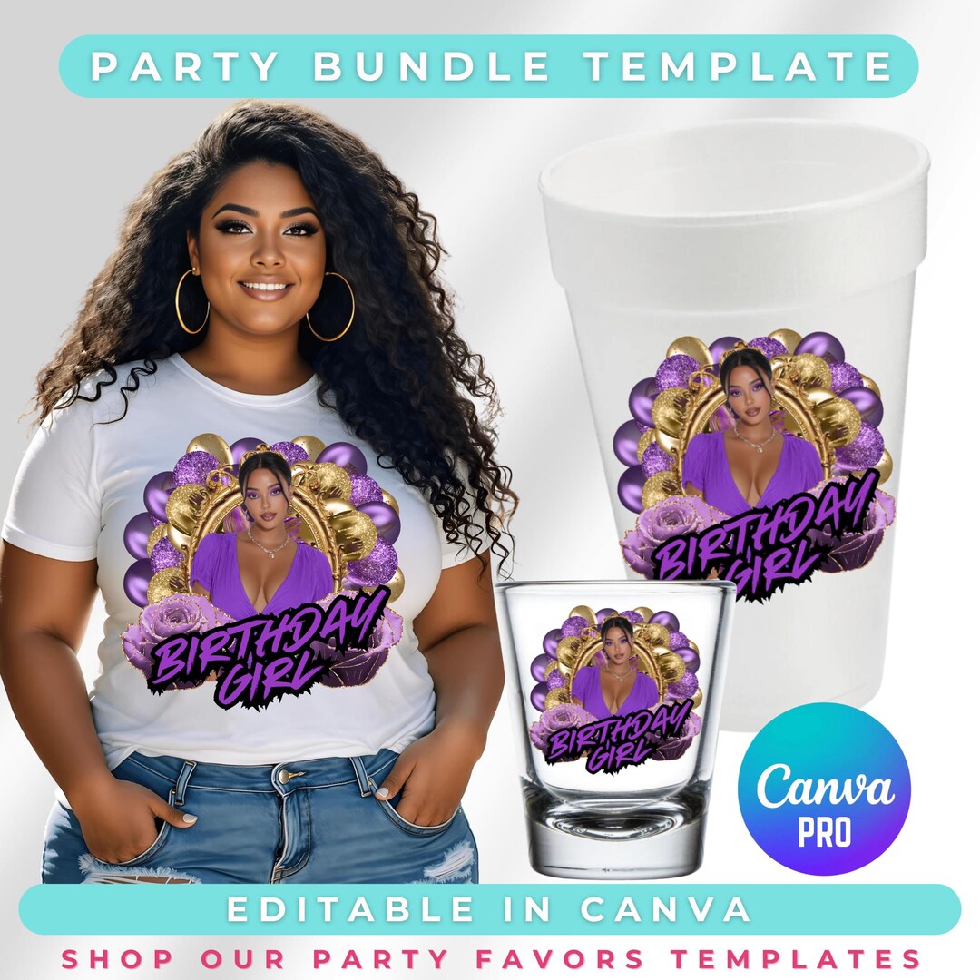 Editable Birthday Girl Party Bundle Canva Template | Shot Glass, Tshirt ...