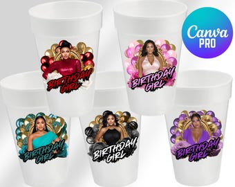May include: White party cups with "Birthday Girl" graphics. Each cup features a different woman's image surrounded by balloons and floral designs. The text "Party Cup Template" and "Editable in Canva" are also visible.