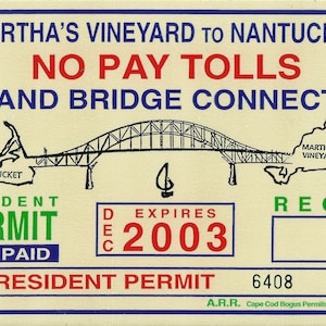 May include: A yellow and blue resident permit for the Martha's Vineyard to Nantucket Island Bridge Connector. The permit expires December 2003 and has a fee paid stamp. The permit has a drawing of the bridge and the islands of Martha's Vineyard and Nantucket.